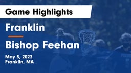 Franklin  vs Bishop Feehan  Game Highlights - May 5, 2022