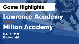 Lawrence Academy  vs Milton Academy Game Highlights - Feb. 5, 2020