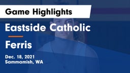 Eastside Catholic  vs Ferris  Game Highlights - Dec. 18, 2021