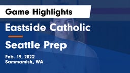 Eastside Catholic  vs Seattle Prep Game Highlights - Feb. 19, 2022