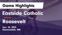 Eastside Catholic  vs Roosevelt  Game Highlights - Jan. 10, 2023