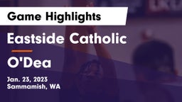 Eastside Catholic  vs O'Dea  Game Highlights - Jan. 23, 2023