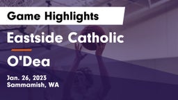 Eastside Catholic  vs O'Dea  Game Highlights - Jan. 26, 2023