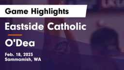 Eastside Catholic  vs O'Dea  Game Highlights - Feb. 18, 2023