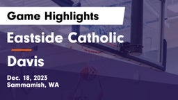 Eastside Catholic  vs Davis  Game Highlights - Dec. 18, 2023