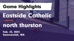 Eastside Catholic  vs north thurston Game Highlights - Feb. 23, 2024