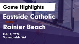 Eastside Catholic  vs Rainier Beach Game Highlights - Feb. 8, 2024
