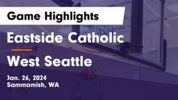 Eastside Catholic  vs West Seattle  Game Highlights - Jan. 26, 2024