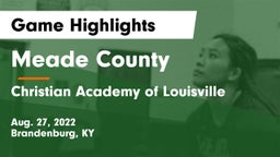 Meade County  vs Christian Academy of Louisville Game Highlights - Aug. 27, 2022