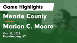 Meade County  vs Marion C. Moore  Game Highlights - Oct. 13, 2022