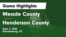Meade County  vs Henderson County  Game Highlights - Sept. 2, 2023