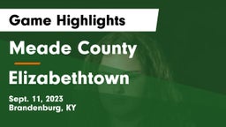 Meade County  vs Elizabethtown  Game Highlights - Sept. 11, 2023