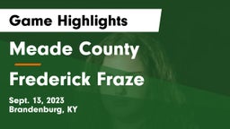 Meade County  vs Frederick Fraze  Game Highlights - Sept. 13, 2023