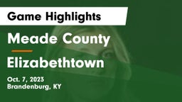 Meade County  vs Elizabethtown  Game Highlights - Oct. 7, 2023