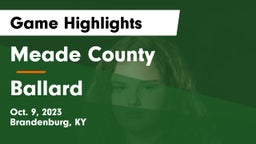 Meade County  vs Ballard  Game Highlights - Oct. 9, 2023