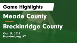 Meade County  vs Breckinridge County  Game Highlights - Oct. 17, 2023