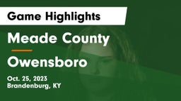 Meade County  vs Owensboro Game Highlights - Oct. 25, 2023