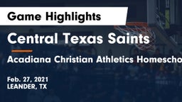 Central Texas Saints vs Acadiana Christian Athletics Homeschool Game Highlights - Feb. 27, 2021