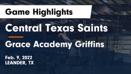 Central Texas Saints vs Grace Academy Griffins Game Highlights - Feb. 9, 2022