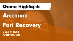 Arcanum  vs Fort Recovery  Game Highlights - Sept. 2, 2023