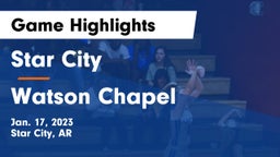 Star City  vs Watson Chapel  Game Highlights - Jan. 17, 2023