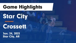 Star City  vs Crossett  Game Highlights - Jan. 24, 2023