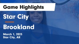 Star City  vs Brookland  Game Highlights - March 1, 2023