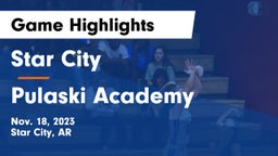 Star City  vs Pulaski Academy Game Highlights - Nov. 18, 2023
