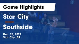 Star City  vs Southside  Game Highlights - Dec. 28, 2023