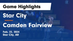 Star City  vs Camden Fairview  Game Highlights - Feb. 22, 2024