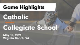 Catholic  vs Collegiate School Game Highlights - May 15, 2021