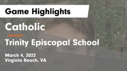 Catholic  vs Trinity Episcopal School Game Highlights - March 4, 2022