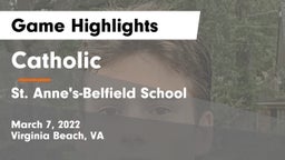 Catholic  vs St. Anne's-Belfield School Game Highlights - March 7, 2022