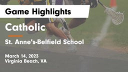 Catholic  vs St. Anne's-Belfield School Game Highlights - March 14, 2023