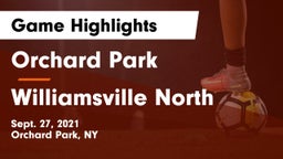 Orchard Park  vs Williamsville North  Game Highlights - Sept. 27, 2021