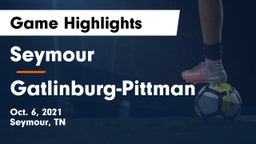 Seymour  vs Gatlinburg-Pittman  Game Highlights - Oct. 6, 2021