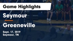 Seymour  vs Greeneville  Game Highlights - Sept. 17, 2019