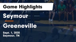 Seymour  vs Greeneville  Game Highlights - Sept. 1, 2020