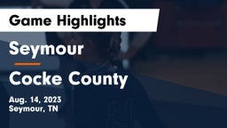 Seymour  vs Cocke County  Game Highlights - Aug. 14, 2023