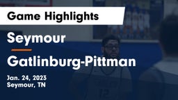 Seymour  vs Gatlinburg-Pittman  Game Highlights - Jan. 24, 2023