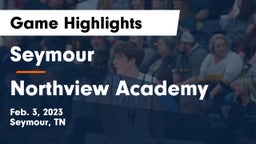 Seymour  vs Northview Academy Game Highlights - Feb. 3, 2023