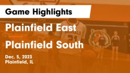 Plainfield East  vs Plainfield South  Game Highlights - Dec. 5, 2023