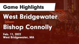 West Bridgewater  vs Bishop Connolly  Game Highlights - Feb. 11, 2022