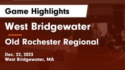 West Bridgewater  vs Old Rochester Regional  Game Highlights - Dec. 22, 2023