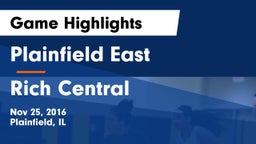 Plainfield East  vs Rich Central  Game Highlights - Nov 25, 2016