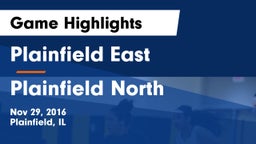 Plainfield East  vs Plainfield North  Game Highlights - Nov 29, 2016