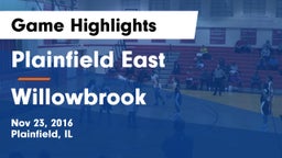 Plainfield East  vs Willowbrook  Game Highlights - Nov 23, 2016