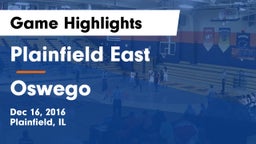 Plainfield East  vs Oswego  Game Highlights - Dec 16, 2016