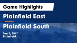 Plainfield East  vs Plainfield South  Game Highlights - Jan 6, 2017