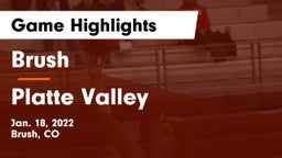 Brush  vs Platte Valley  Game Highlights - Jan. 18, 2022